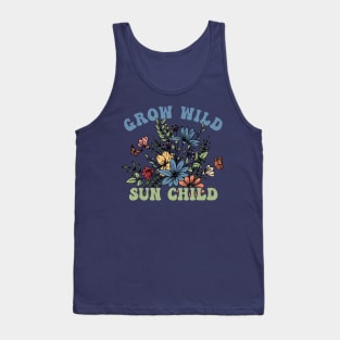 Positive message Grow wild sun child Tank Top